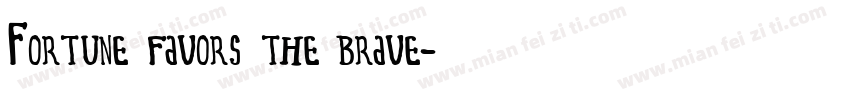 Fortune favors the brave字体转换